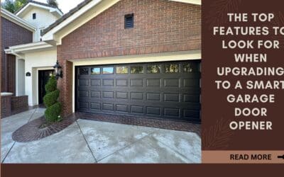 The Top Features to Look for When Upgrading to a Smart Garage Door Opener